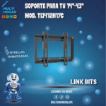 SOPORTE PARA TV LINK BITS 14"-43" MOD. TL1412N17C