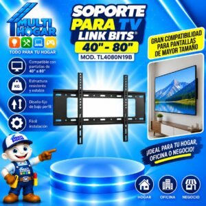 SOPORTE PARA TV LINK BITS 40"-80" MOD. TL4080N19B